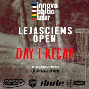 VIDEO: Innova Baltic Tour Lejasciems Disc Golf Open 2017 Day 1 recap